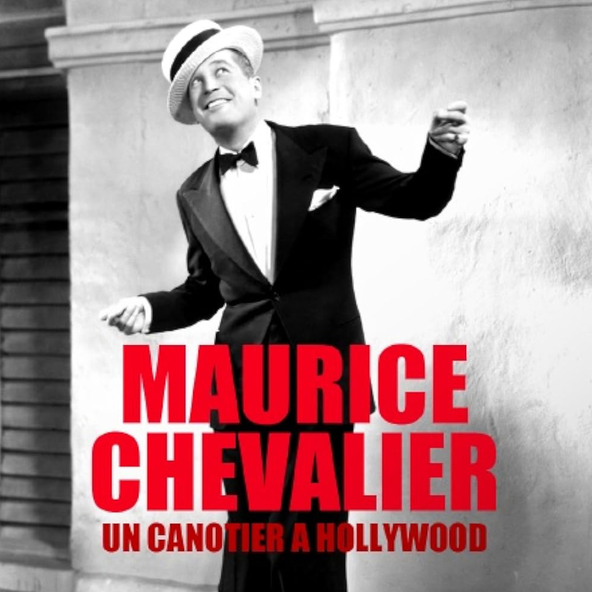 Maurice Chevalier, un canotier à Hollywood